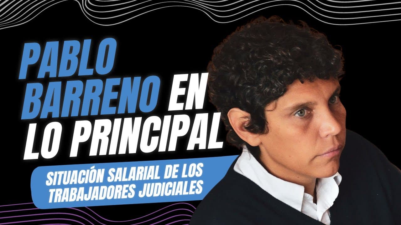 Pablo Barreno, habló de la situación salarial de los judiciales y las paritarias